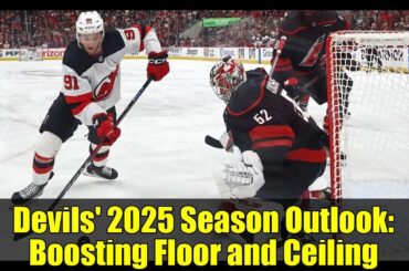 Devils' 2025 Season Outlook: Boosting Floor and Ceiling
