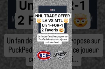 NHL TRADE OFFER 🤯 LA VS MTL 🤯 Un 1-FOR-1 2 Favoris 🤯 #lnh #hockey #nhl