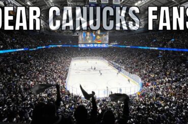 Dear Canucks Fans...