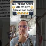 NHL TRADE OFFER 😁 MTL VS CGY 😁 Price et non Kadri 🤣🤣🤣🤣 #lnh #nhl #hockey