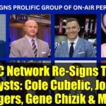 SEC Network Re-Signs Top Analysts: Cole Cubelic, Jordan Rodgers, Gene Chizik & More!