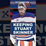 Should the Oilers Trade Stuart Skinner or Keep Him?
