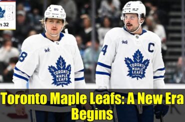 Toronto Maple Leafs: A New Era Begins
