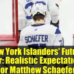 New York Islanders' Future Star: Realistic Expectations for Matthew Schaefer