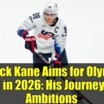 Patrick Kane Aims for Olympic Gold in 2026: His Journey and Ambitions