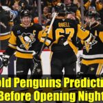 4 Bold Penguins Predictions Before Opening Night