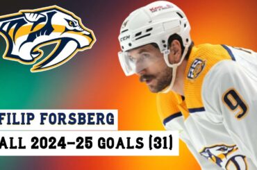 Filip Forsberg (#9) All 31 Goals of the 2024-25 NHL Season