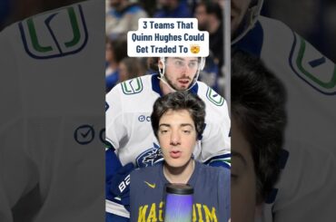3 Quinn Hughes Could Get Traded To 🤯