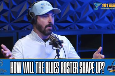 Last Minute Blues Podcast | How Will The Blues Roster Shape Up?