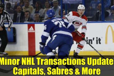 Minor NHL Transactions Update: Capitals, Sabres & More | 2025 Offseason Moves Explained