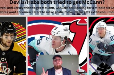 NHL Trade Rumours: NJ/MON wanted McCann, Tolvanen to BUF, VAN wants center help + more updates.