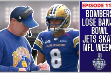 Blue Bombers lose Banjo Bowl, Jets pre-camp skates, NFL Week 1 recap