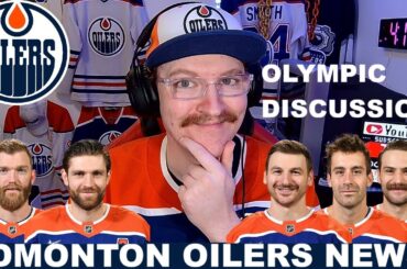Edmonton Oilers Discussion! | Who Will Represent Canada? | Projected Roster & More!