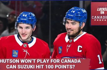 Lane Hutson is NOT Playing for Team Canada | Does Suzuki have 100 Points in Him? + Best Province?