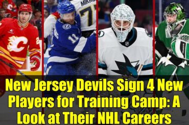 New Jersey Devils Sign 4 New Players for Training Camp: A Look at Their NHL Careers