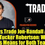 Flyers Trade Jon-Randall Avon for Tucker Robertson: What This Means for Both Teams
