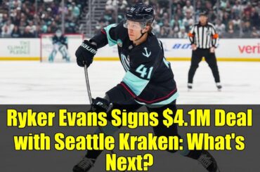 Ryker Evans Signs $4.1M Deal with Seattle Kraken: What's Next?