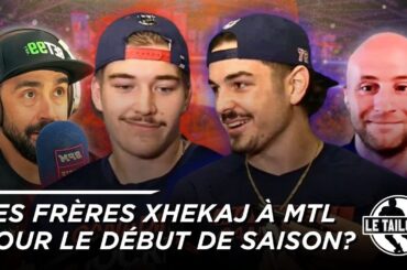 Les frères Xhekaj à Montréal pour le début de saison?
