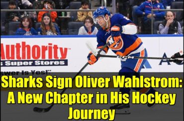 Sharks Sign Oliver Wahlstrom: A New Chapter in His Hockey Journey
