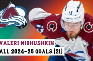 Valeri Nichushkin (#13) All 21 Goals of the 2024-25 NHL Season