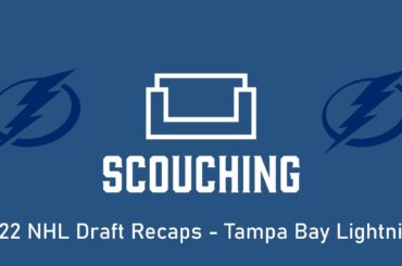 2022 NHL Draft Recap Series - Tampa Bay Lightning