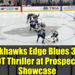 Blackhawks Edge Blues 3-2 in OT Thriller at Prospect Showcase