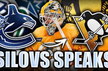 ARTURS SILOVS FINALLY SPEAKS OUT ON HIS TRADE FROM THE VANCOUVER CANUCKS (Pittsburgh Penguins News)