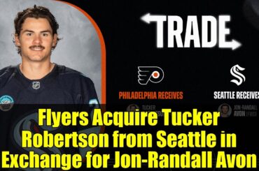 Flyers Acquire Tucker Robertson from Seattle in Exchange for Jon-Randall Avon