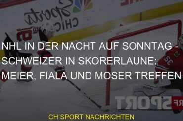 NHL in der Nacht auf Sonntag - Schweizer in Skorerlaune: Meier, Fiala und Moser treffen