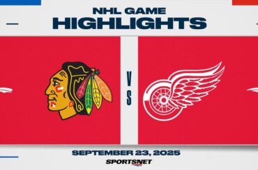 NHL Preseason Highlights | Blackhawks vs. Red Wings - September 23, 2025
