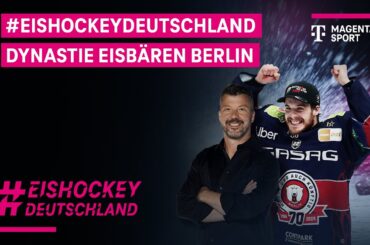 #EishockeyDeutschland - Dynastie Eisbären Berlin | MAGENTA SPORT