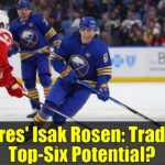 Sabres' Isak Rosen: Trade or Top-Six Potential?