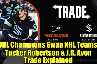 OHL Champions Swap NHL Teams: Tucker Robertson & J.R. Avon Trade Explained