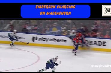 Emberson launches into MacEachern, no call - Tough Call Review