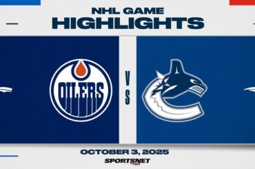 NHL Preseason Highlights | Oilers vs. Canucks - October 3, 2025