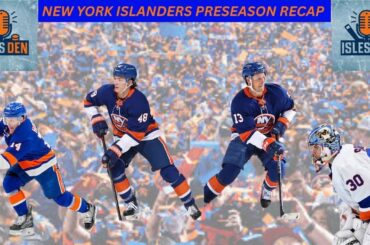 New York Islanders Preseason Recap and Season Preview
