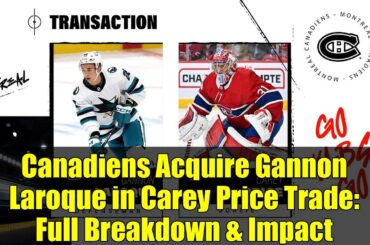 Canadiens Acquire Gannon Laroque in Carey Price Trade: Full Breakdown & Impact