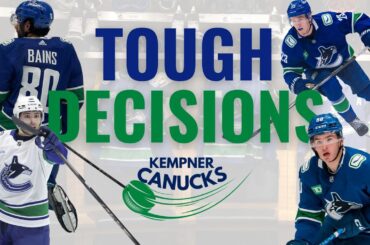 Canucks have BIG Decisions.