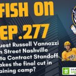 #277-Luke Evangelista Standoff with Nashville Predators, Final Roster Cuts, Preseason Standouts