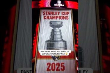 Florida Panthers Raise 2025 Stanley Cup Banner 🏆
