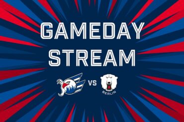 Gameday-Stream: Adler Mannheim VS. Eisbären Berlin
