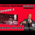 Florida Panthers Insider Podcast — Episode 2: GM Bill Zito Joins the Show!