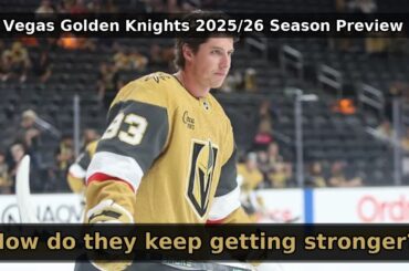 Vegas Golden Knights 2025/26 NHL Season Preview