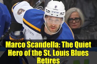Marco Scandella: The Quiet Hero of the St. Louis Blues Retires