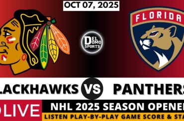 CHICAGO BLACKHAWKS VS FLORIDA PANTHERS 🏒 NHL Season Opener Game - OCT 07, 2025