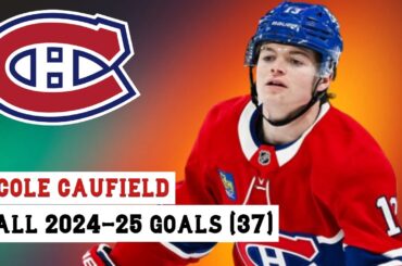 Cole Caufield (#13) All 37 Goals of the 2024-25 NHL Season