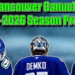PREVIEWING THE VANCOUVER CANUCKS UPCOMING SEASON! | Vancouver Canucks 2025-2026 NHL Season