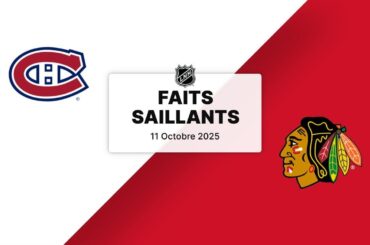Canadiens vs Blackhawks | Faits saillants