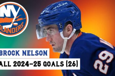 Brock Nelson (#29) All 26 Goals of the 2024-25 NHL Season