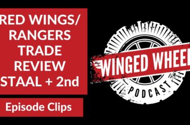 RED WINGS/RANGERS TRADE REVIEW - Marc Staal + 2nd Rd Pick for "Future Considerations" (Episode Clip)